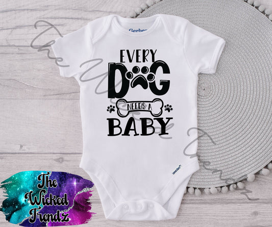 Baby Onesie© Every Dog Needs A Baby Pregnancy Announcement Dog